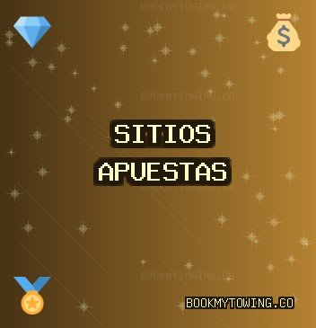 Sitios de Apuestas Octubre 2025: Apuestas Confiables | bookmytowing.co